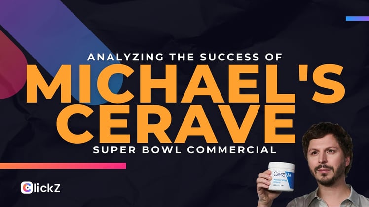 Analyzing the Success of Michael's CeraVe Super Bowl Commercial