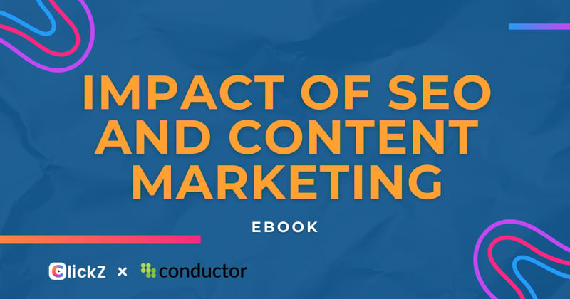 Impact of SEO and Content Marketing