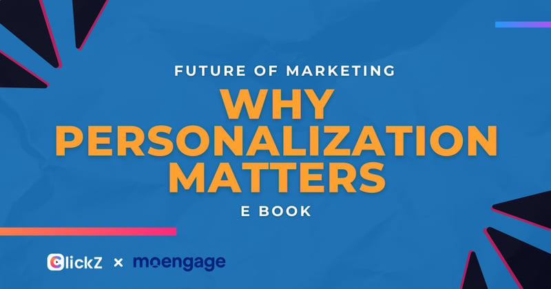 Future of Marketing: Why Personalization Matters