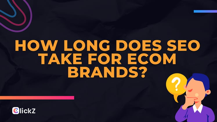 How long does SEO take for eCom brands?