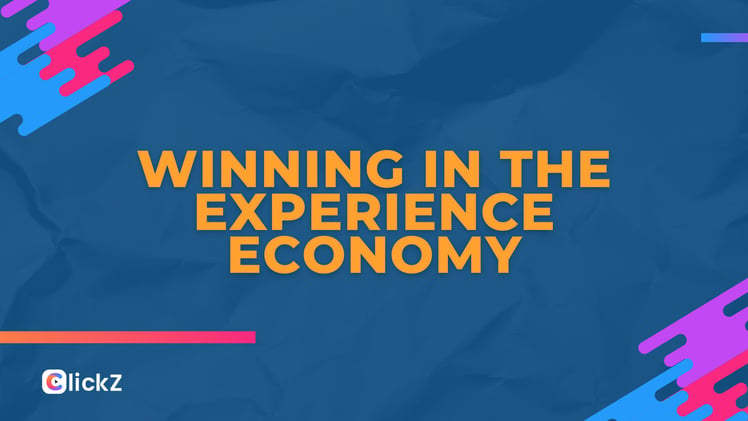 Winning in the Experience Economy