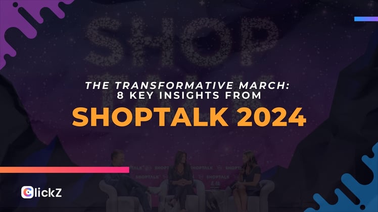 The Transformative March: 8 Key Insights from Shoptalk 2024